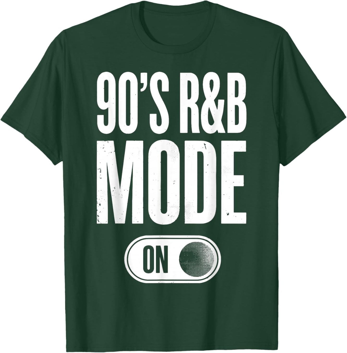 90's R&B Mode On T-Shirt - T-Shirt | Forest