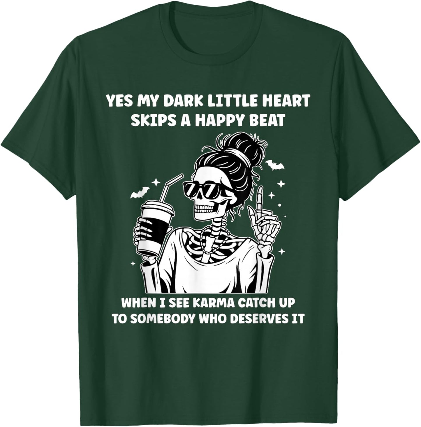 Yes My Dark Little Heart Skips A Happy Beat When Messy Bun T-Shirt - T-Shirt | Forest