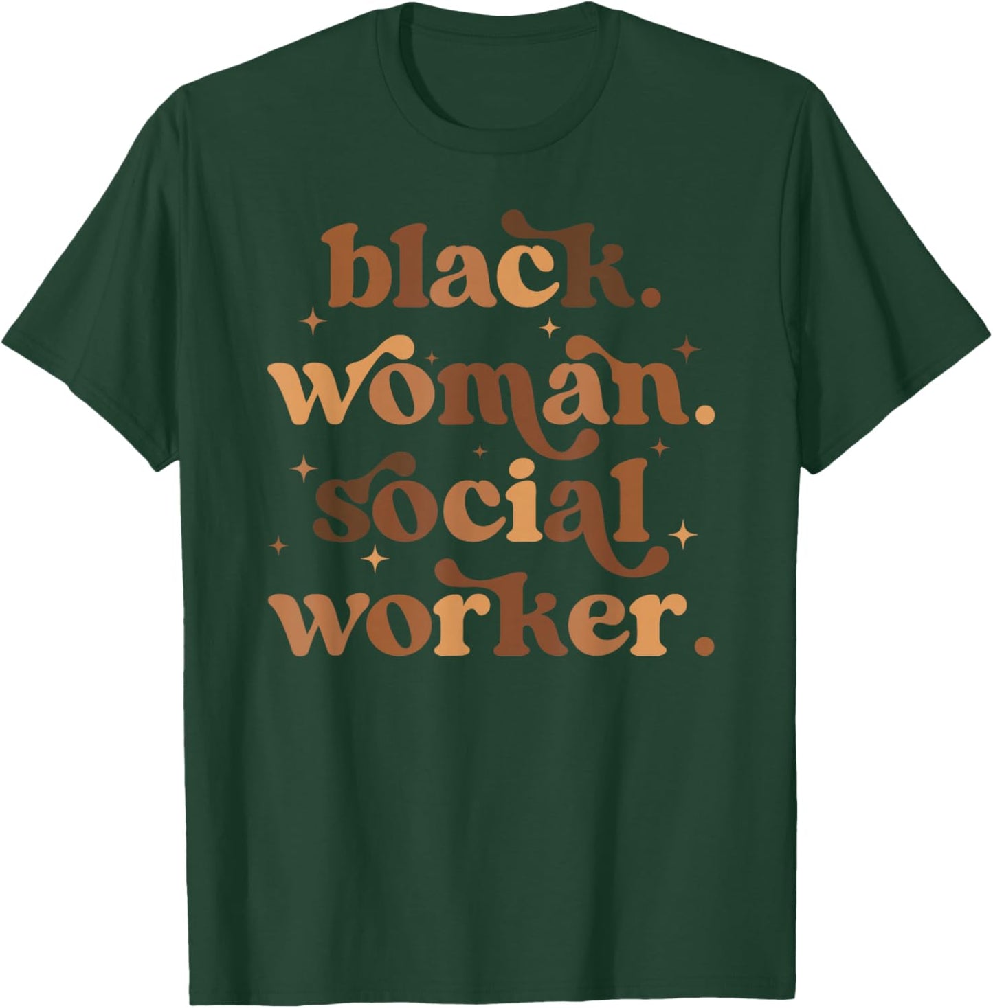 Black Woman Social Worker Melanated Social Workers T-Shirt - T-Shirt | Forest