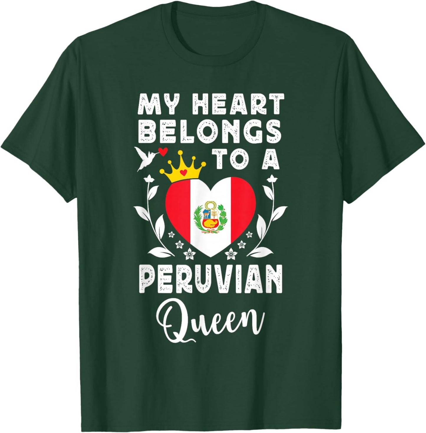 Peruvian Queen Peruvian Wife Girlfriend Peru Flag T-Shirt - T-Shirt | Forest