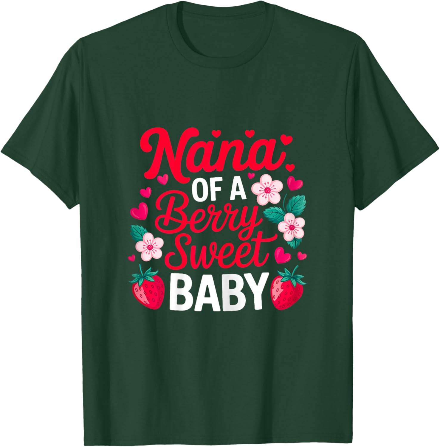 Nana of A Berry Sweet One Strawberry Baby First Birthday T-Shirt - T-Shirt | Forest