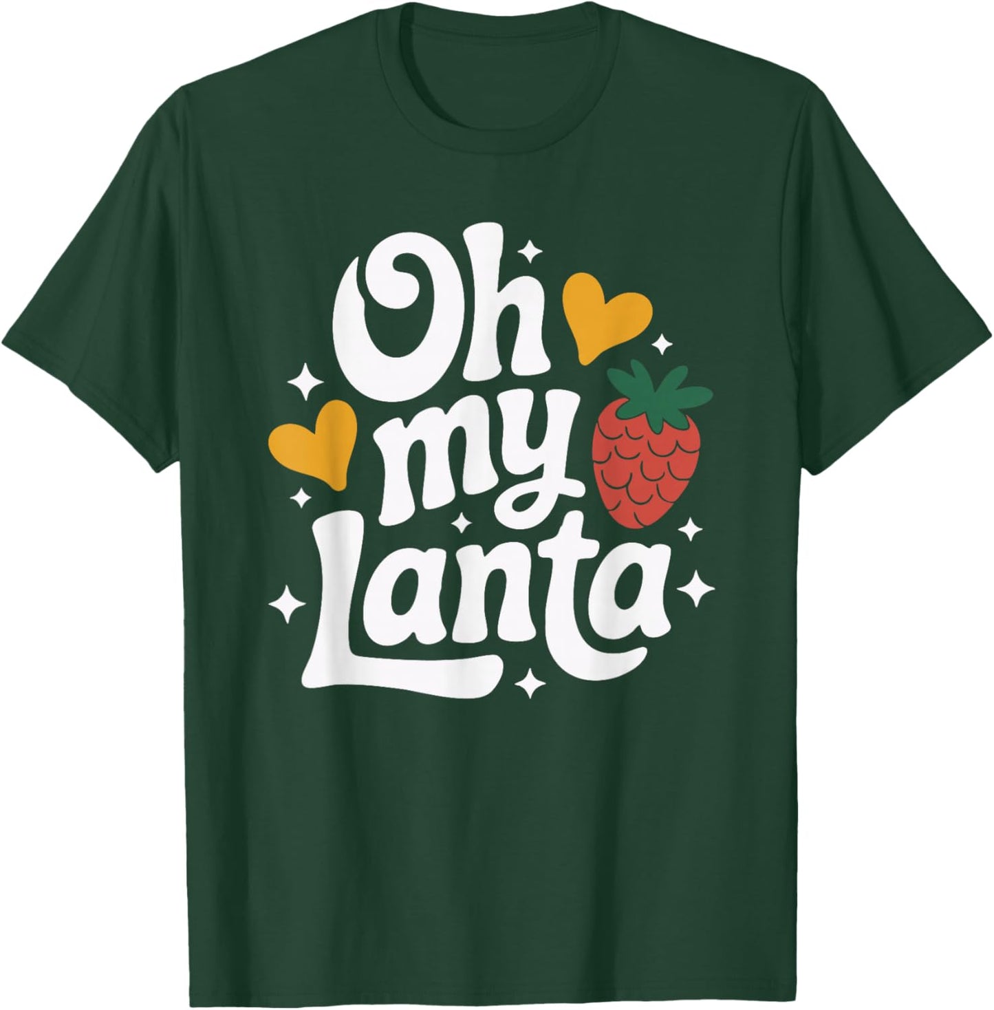 Oh My Lanta T-Shirt - T-Shirt | Forest