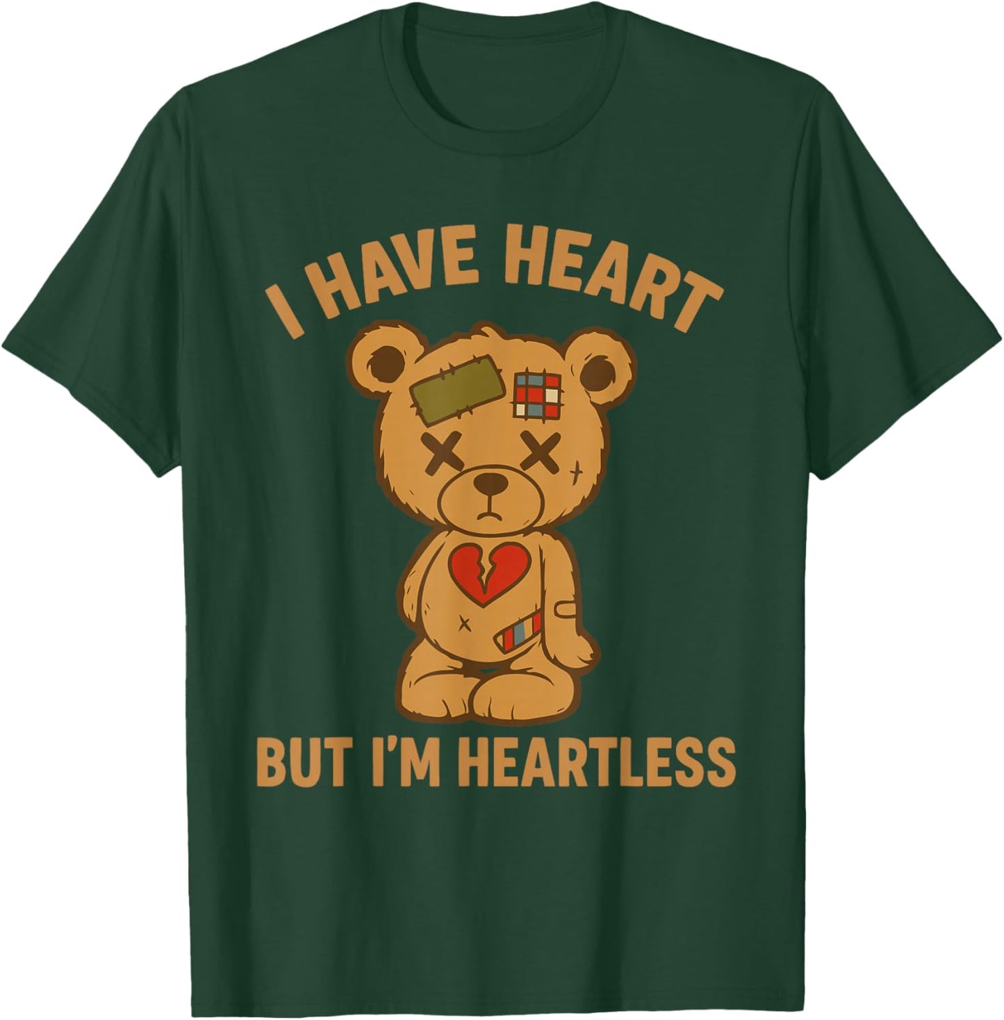 I Have Heart But I’m Heartless T-Shirt - T-Shirt | Forest
