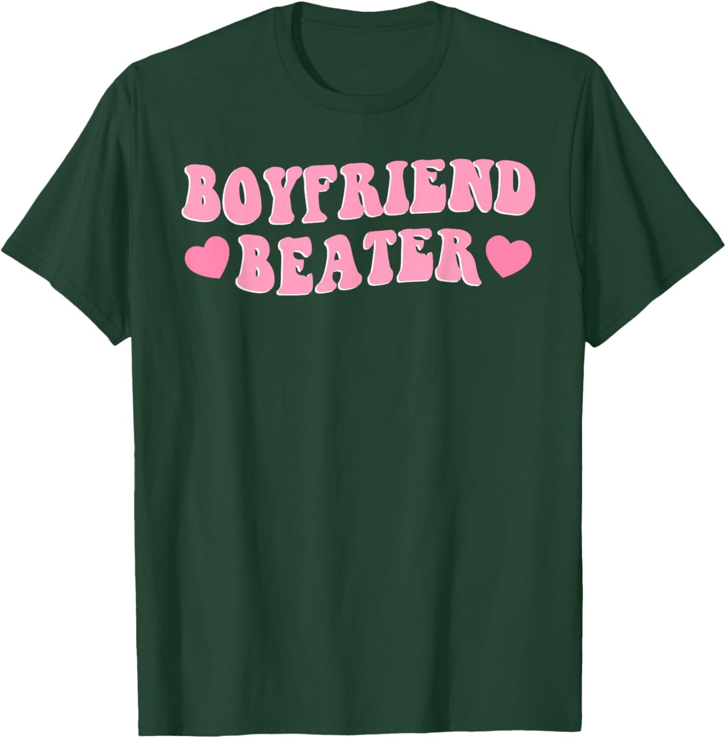 Funny Girlfriend Sarcastic Humor Boyfriend Beater Valentines T-Shirt - T-Shirt | Forest