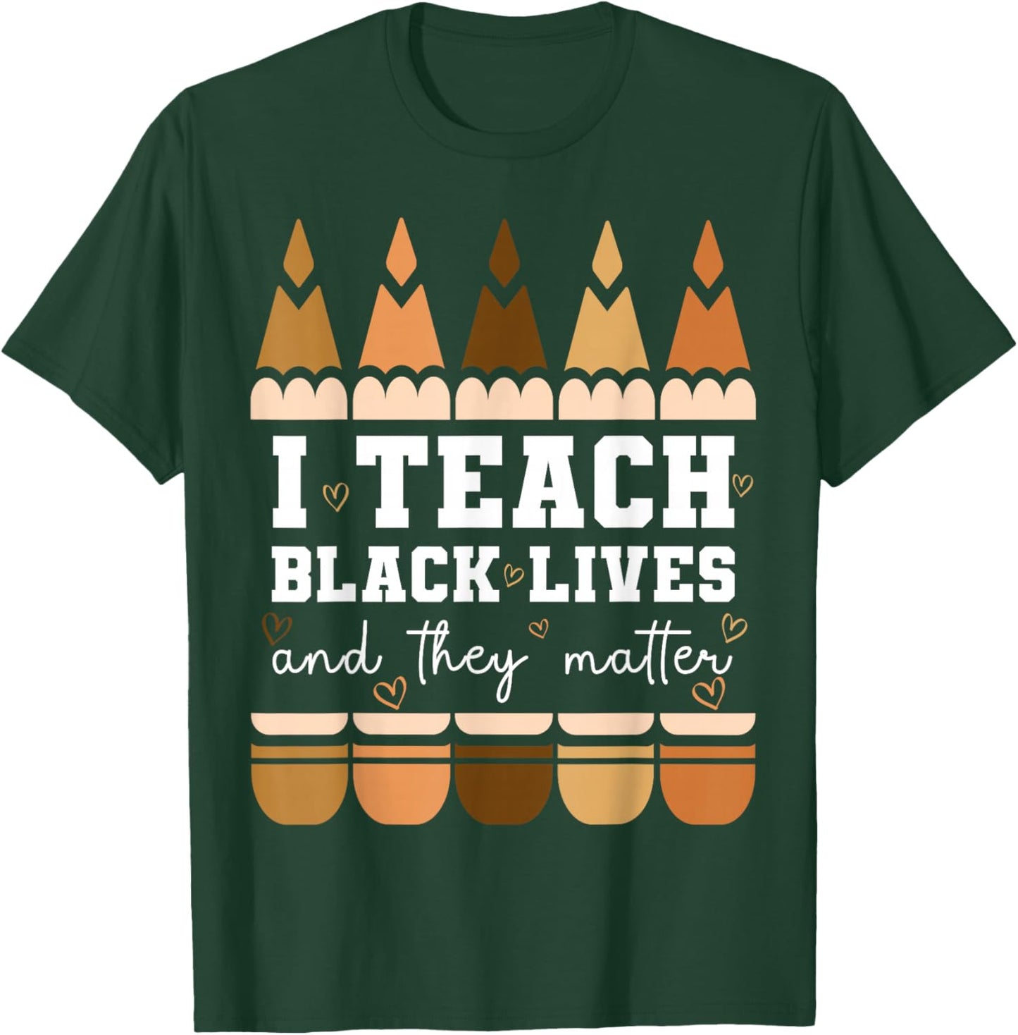 I Teach Black Lives They Matter Black History Month Teacher T-Shirt - T-Shirt | Forest