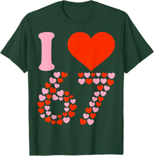 I Love 67 Valentine’s Day Six Seven Meme 67th Birthday Heart T-Shirt - T-Shirt | Forest