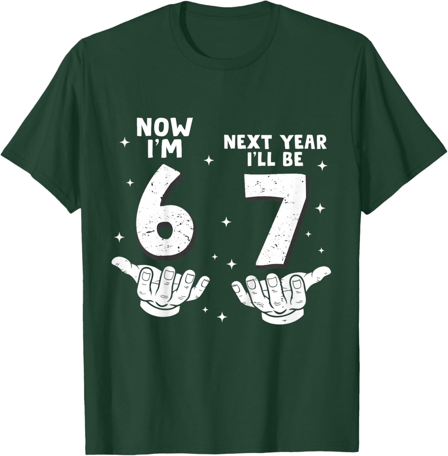 6 Year Old Birthday Boys Kids Now I'm 6 Next Year I'll be 7 T-Shirt - T-Shirt | Forest