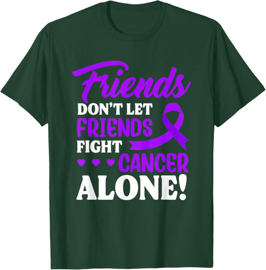 Don't Let Friends Fight Pancreatic Cancer Alone Women Men T-Shirt - T-Shirt | Forest