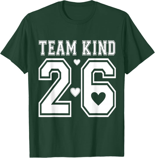 2026 Team Kind Kindness Motivational Saying Good Vibes T-Shirt - T-Shirt | Forest