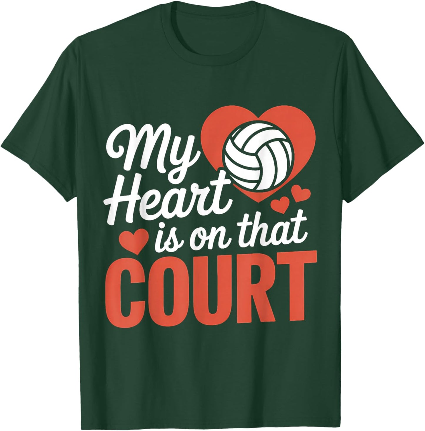 My Heart is On That Court Volleyball T-Shirt - T-Shirt | Forest