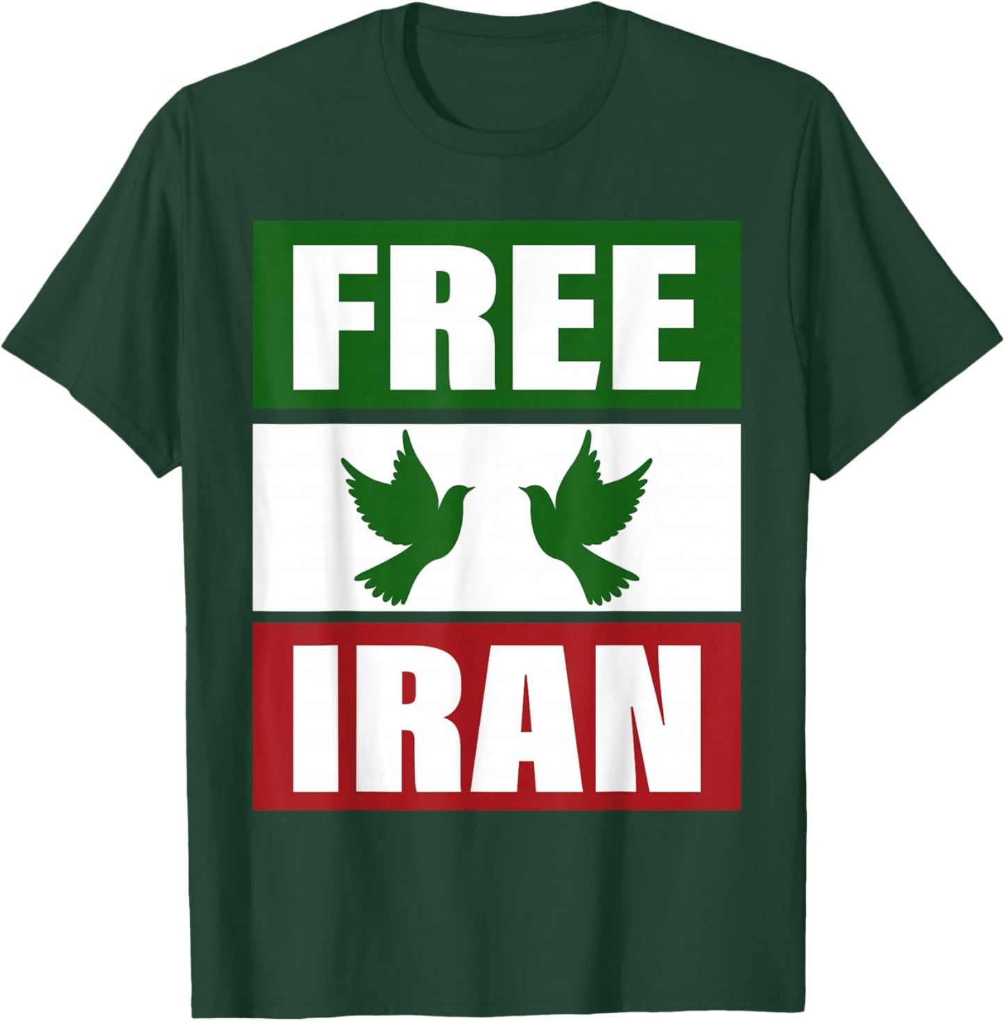 Free Iran Shirt Freedom Peace Iranian Flag Colors Iran Azadi T-Shirt - T-Shirt | Forest