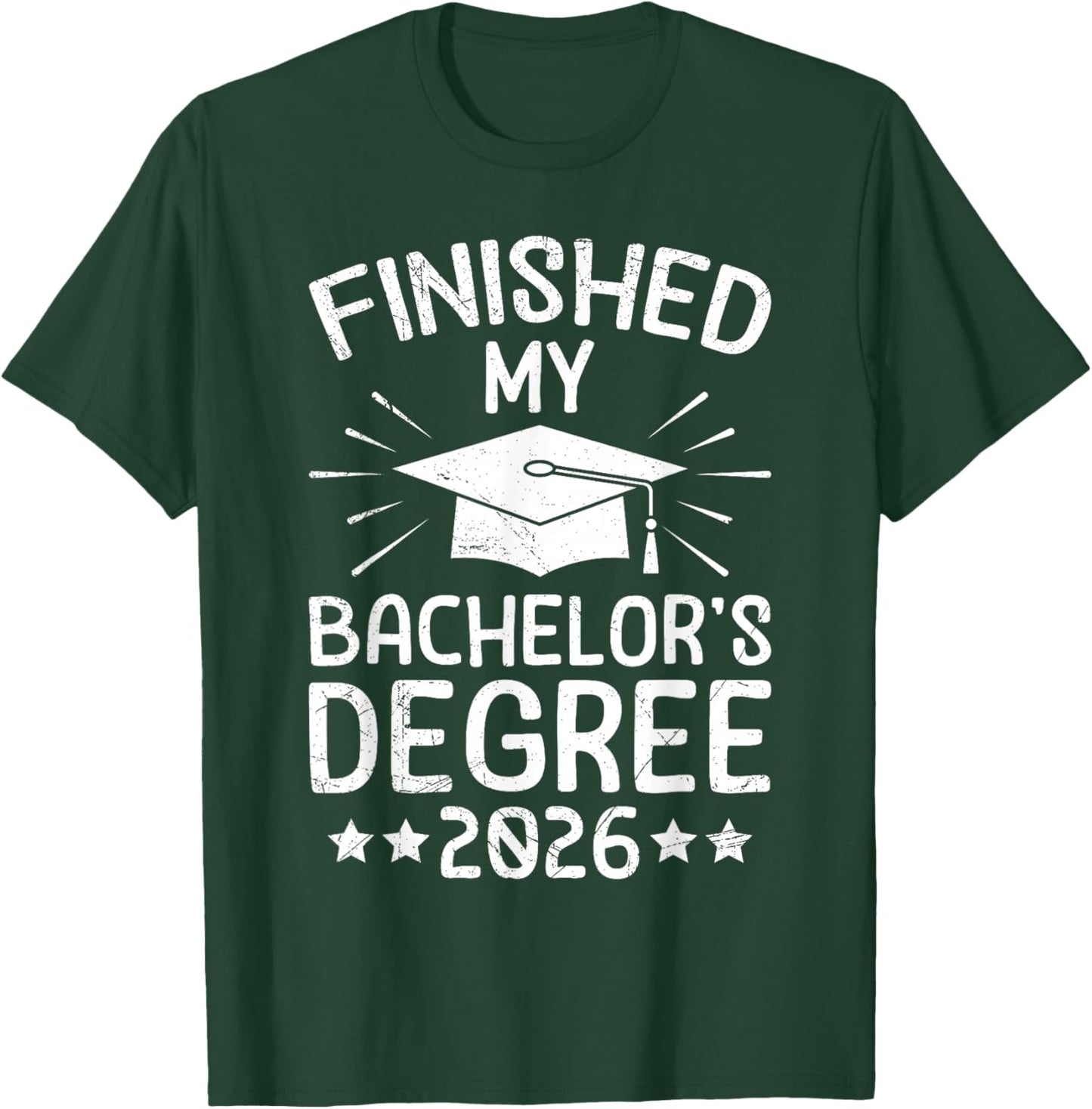 Bachelor's Examination Finished Bachelors Degree 2026 T-Shirt - T-Shirt | Forest