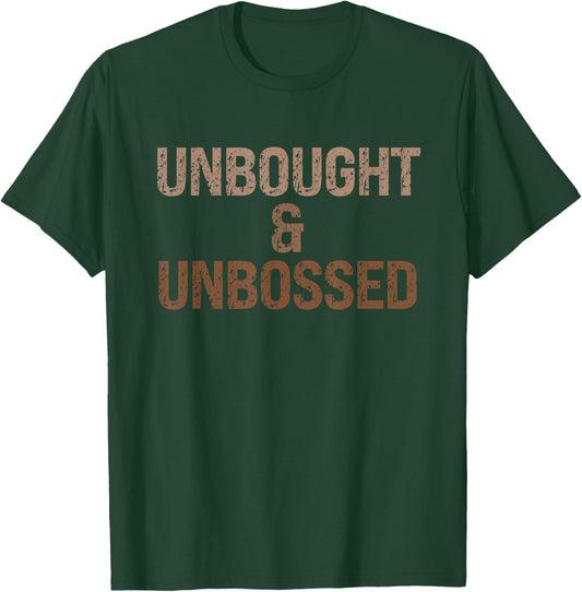 Black Empowerment Pride – Unbought and Unbossed T-Shirt - T-Shirt | Forest