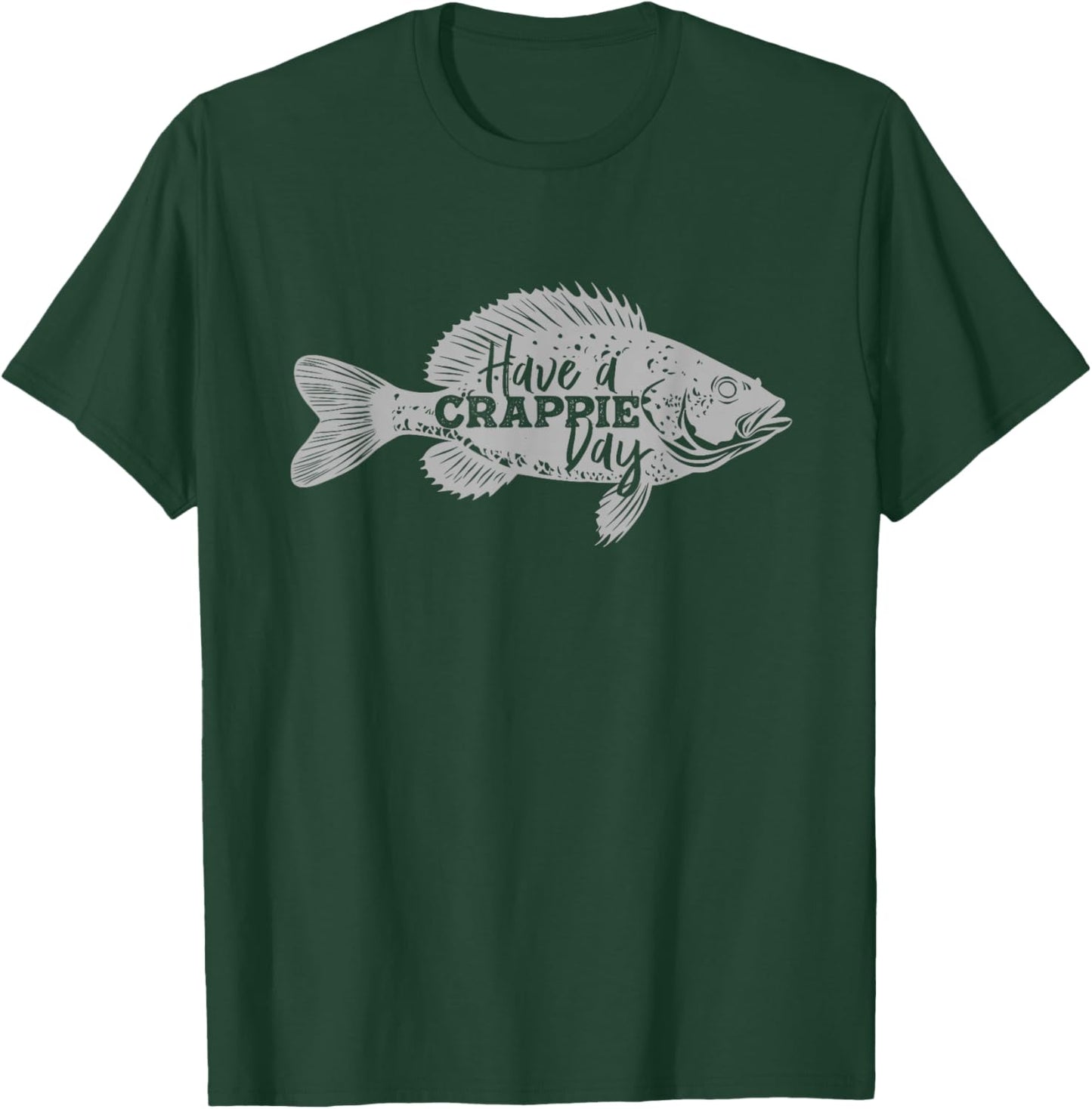 Bone Head Have a Crappie Day Fishing T-Shirt - T-Shirt | Forest