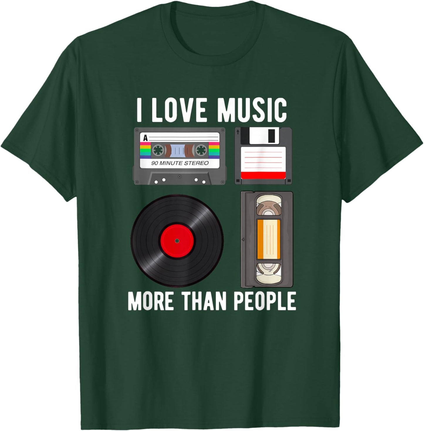 I Love Music More Than People Funny Music Lover T-Shirt - T-Shirt | Forest