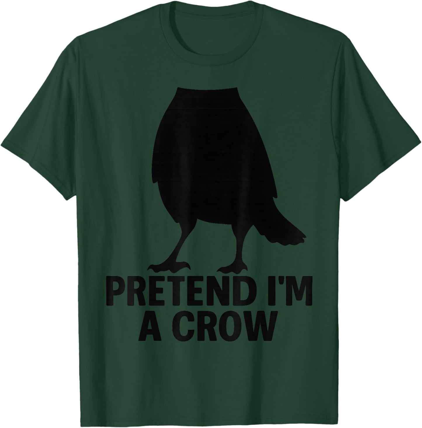 Pretend I'm A Crow Funny Halloween Costume Crow T-Shirt - T-Shirt | Forest