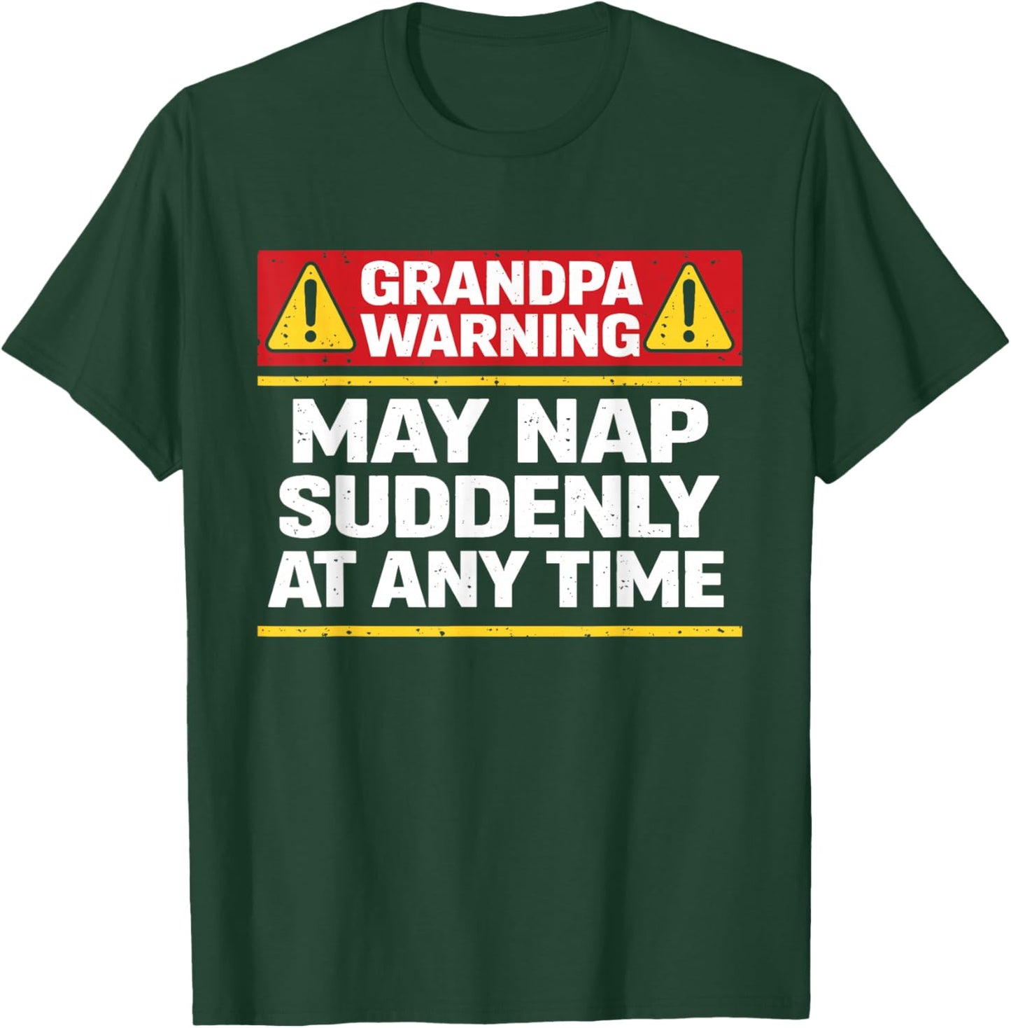 Grandpa Warning May Nap Suddenly at Any Time Funny Papa T-Shirt - T-Shirt | Forest