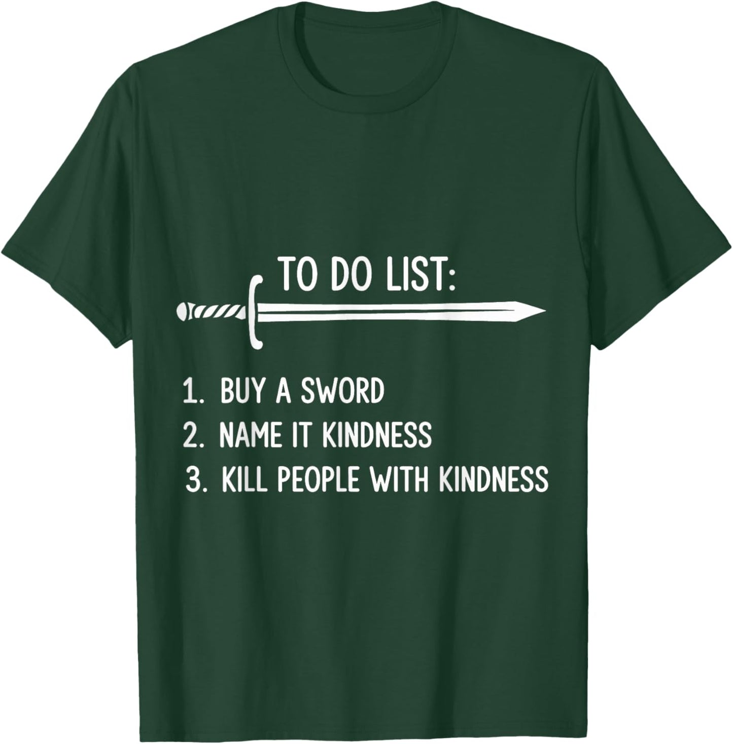 Fantasy Buy A Sword Name It Kindness RPG Tabletop Nerd T-Shirt - T-Shirt | Forest