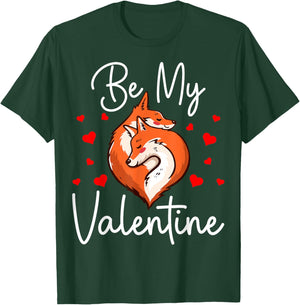 Be My Valentine Fox Lover Couple Valentine's Day T-Shirt - T-Shirt | Forest