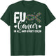 Fuck Cancer in All and Every Color Cancer Awareness Ribbons T-Shirt - T-Shirt | Forest
