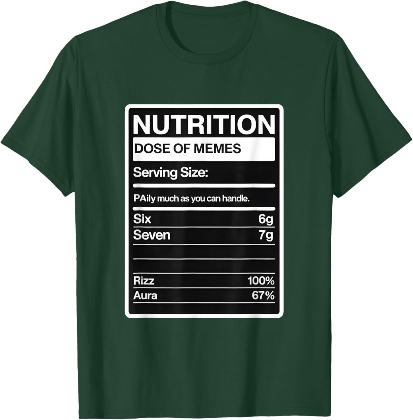 Dose of Memes 67 Nutrition Facts T-Shirt - T-Shirt | Forest