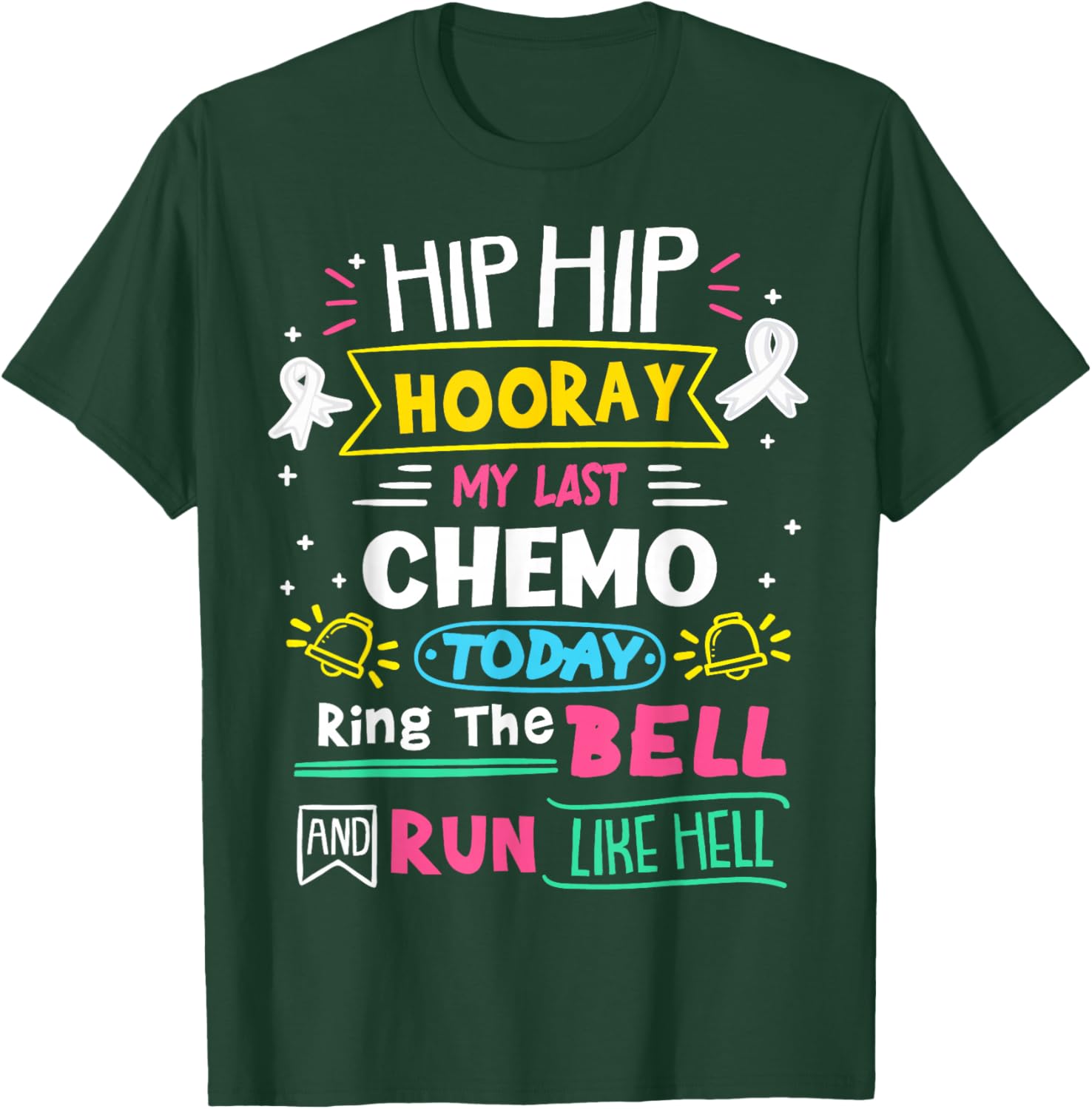 My Last Chemo Today Ring The Bell Lung Cancer Warrior T-Shirt - T-Shirt | Forest
