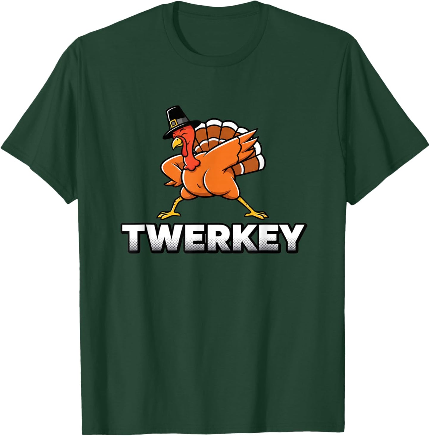 Twerkey Twerking Turkey Thanksgiving Twerk Turkey Pilgrim T-Shirt - T-Shirt | Forest