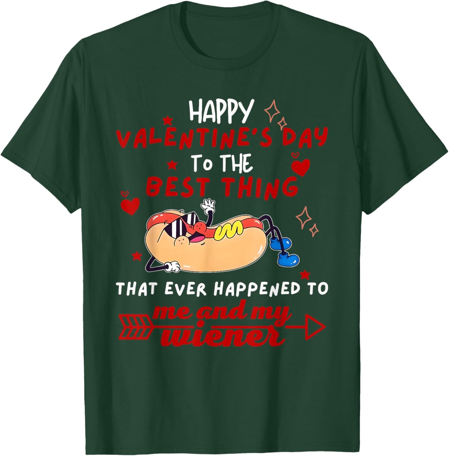 Happy Valentines Day to The Best Thing Me and My Wiener T-Shirt - T-Shirt | Forest