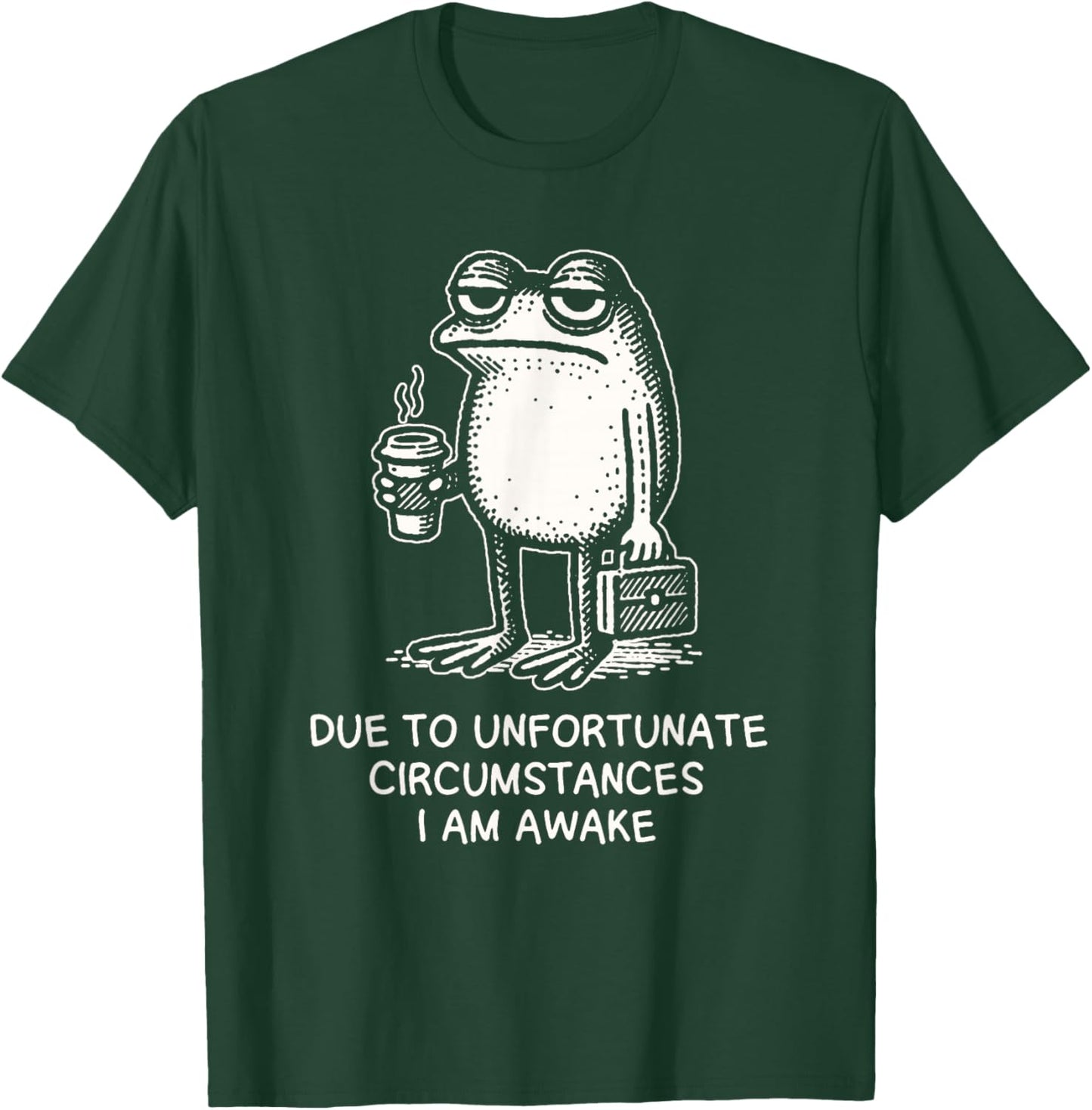 Due to Unfortunate Circumstances I Am Awake Frog with Coffee T-Shirt - T-Shirt | Forest