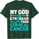 God Stronger Cervical Cancer Awareness Christian Ribbon Teal T-Shirt - T-Shirt | Forest