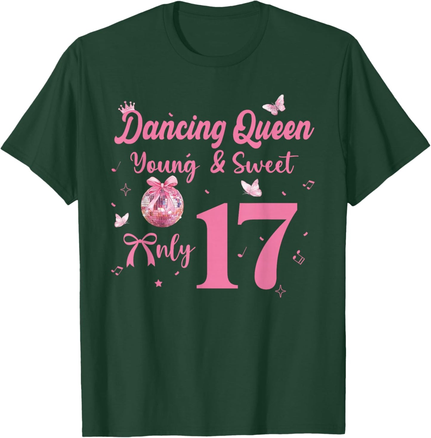 Dancing Queen Young & Sweet Only 17 Disco Bow 17th Birthday T-Shirt - T-Shirt | Forest