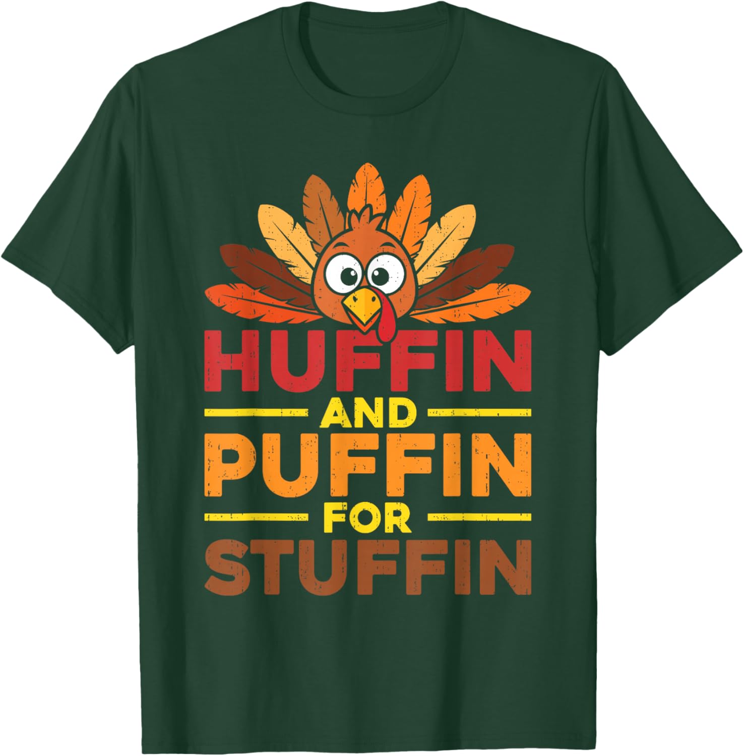 Turkey Trot Thanksgiving Run Huffin and Puffin for Stuffin T-Shirt - T-Shirt | Forest