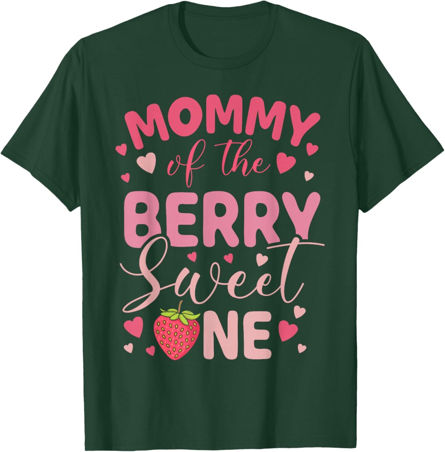 Mommy of The Berry Sweet One Strawberry First Birthday T-Shirt - T-Shirt | Forest