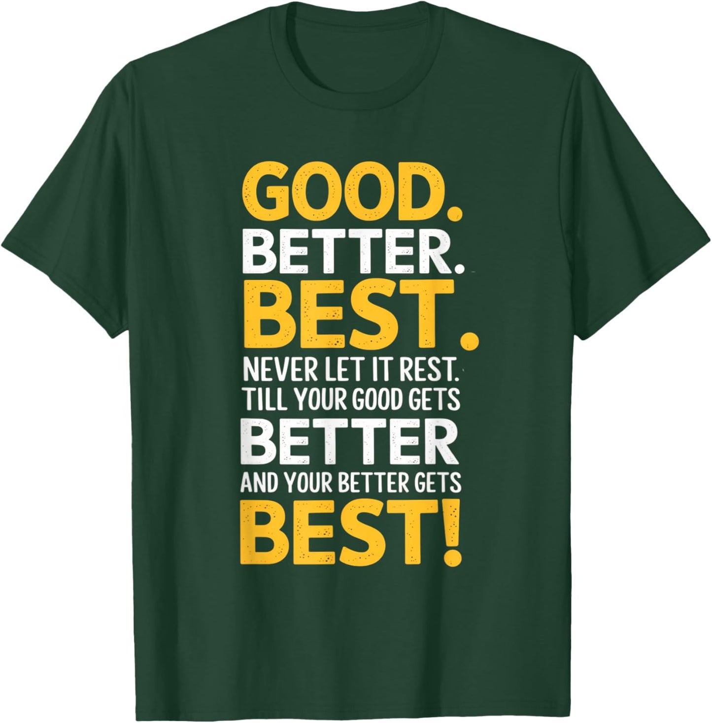 Good Better Best Never Let It Rest Motivation Saying Bears T-Shirt - T-Shirt | Forest