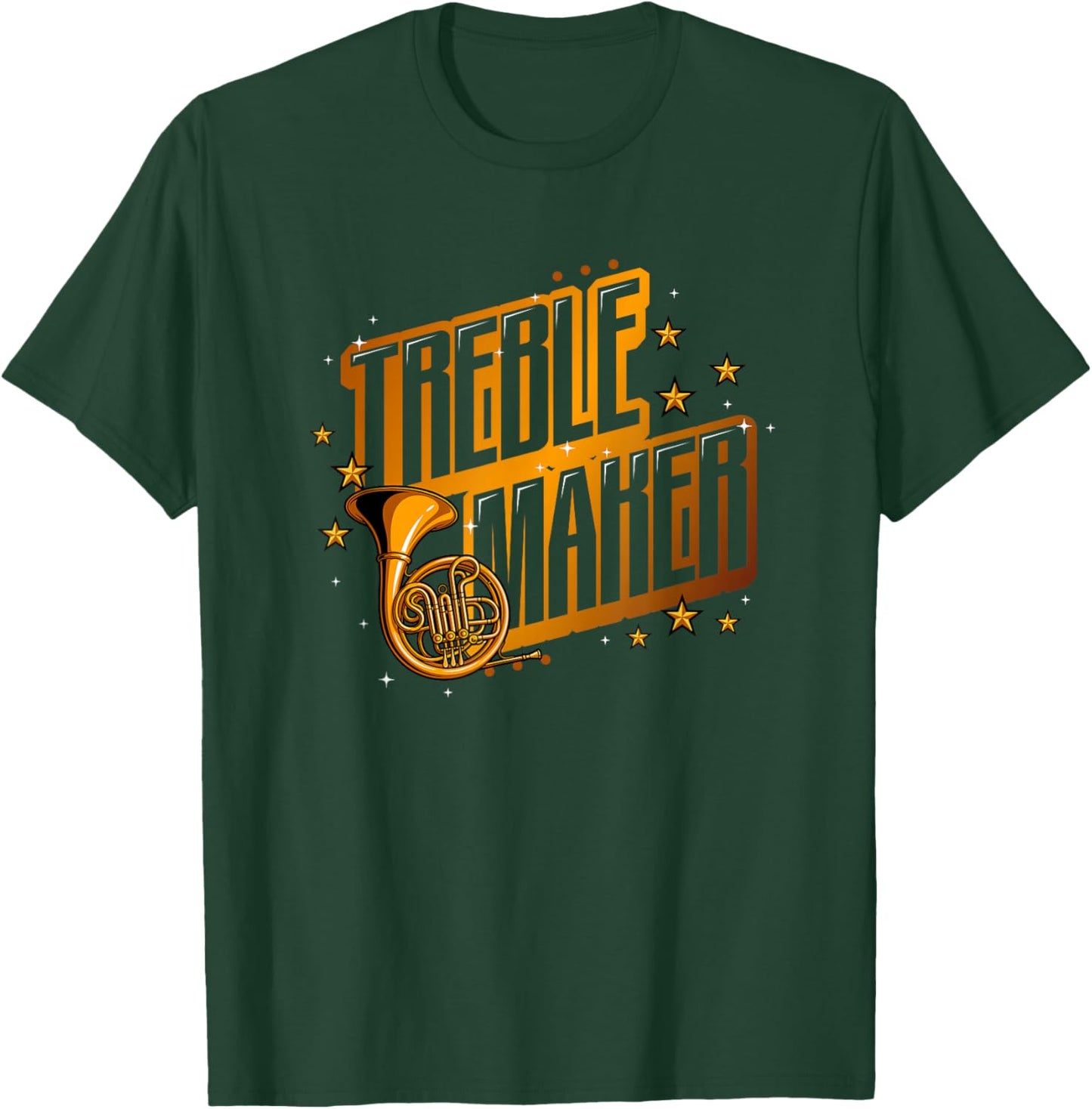 French Horn Musician Treble Maker T-Shirt - T-Shirt | Forest