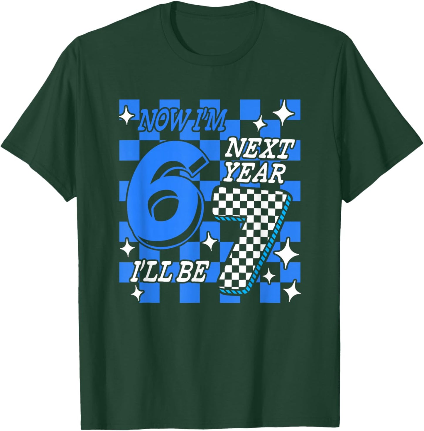 Blue Checkered Birthday Trend Now I'm 6 Next Year I'll be 7 T-Shirt - T-Shirt | Forest