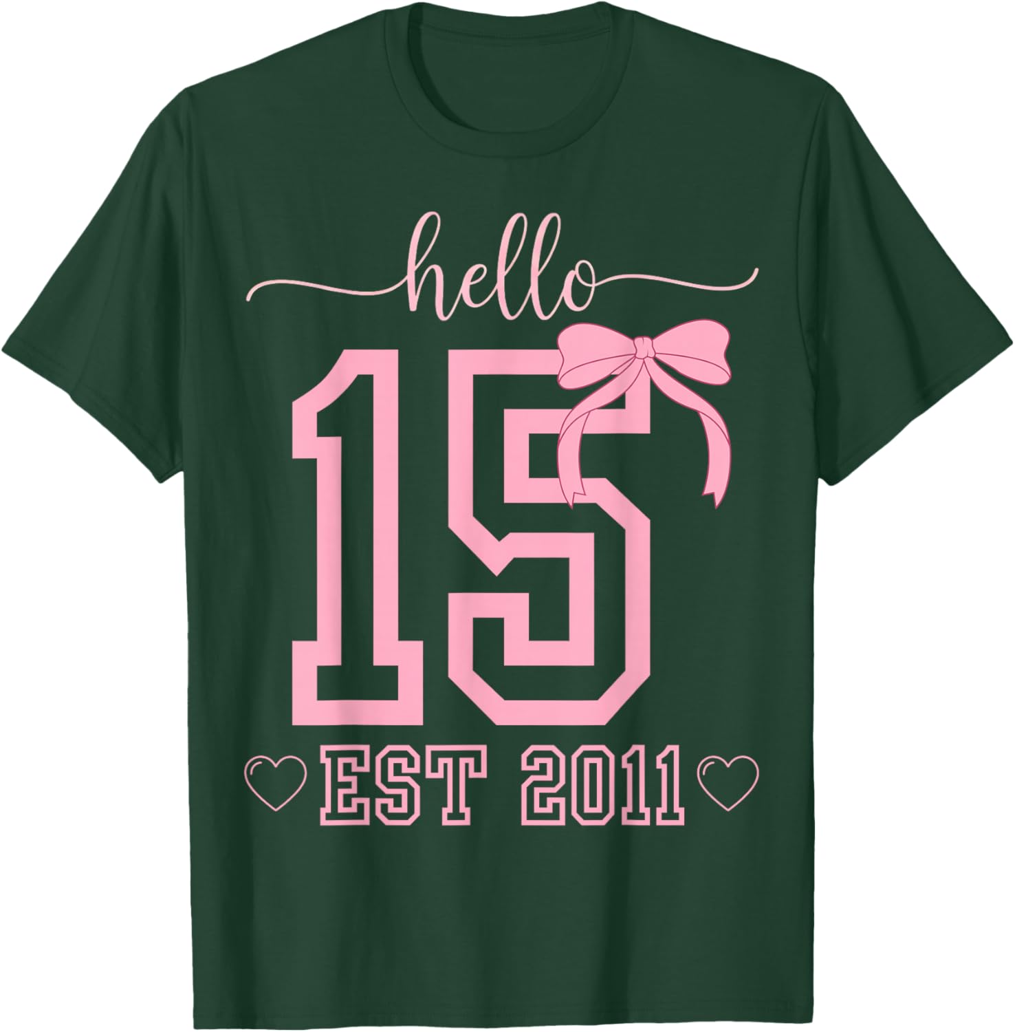 Hello Fifteen Est 2011 Coquette Bow 15th Birthday Girls T-Shirt - T-Shirt | Forest