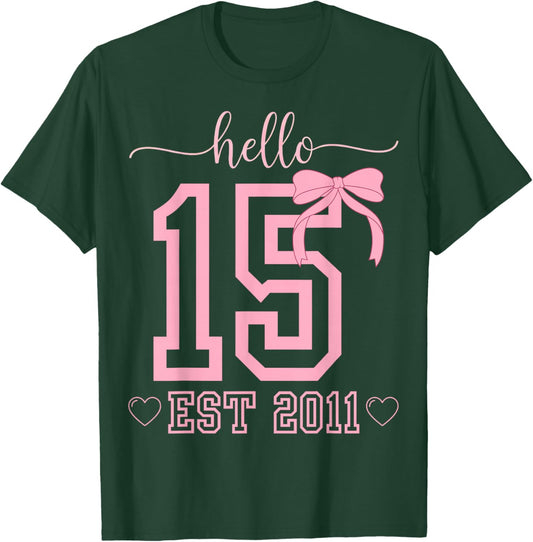 Hello Fifteen Est 2011 Coquette Bow 15th Birthday Girls T-Shirt - T-Shirt | Forest