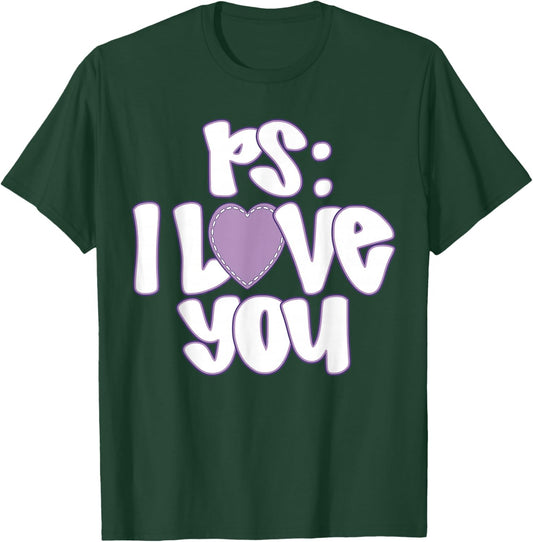 PS I Love You Day Valentine's Day Purple Heart Women Men Kid T-Shirt - T-Shirt | Forest