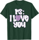 PS I Love You Day Valentine's Day Purple Heart Women Men Kid T-Shirt - T-Shirt | Forest