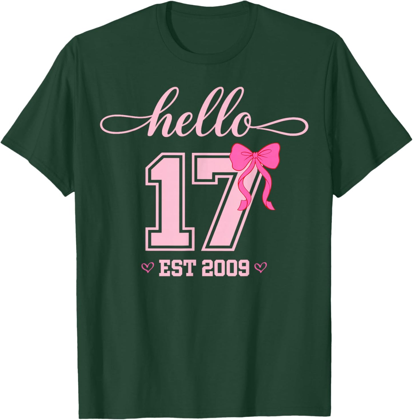 Hello Seventeen Est 2009 Coquette Bow 17th Birthday Girl T-Shirt - T-Shirt | Forest