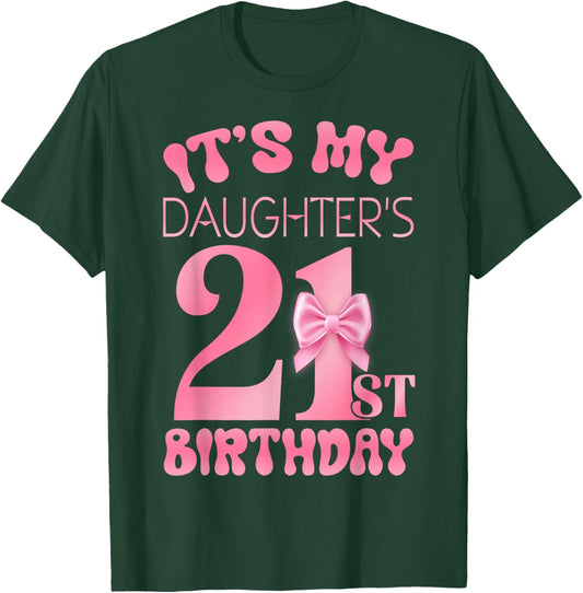 It's My Daughter's 21st Birthday Girl Pink Party Themes T-Shirt - T-Shirt | Forest