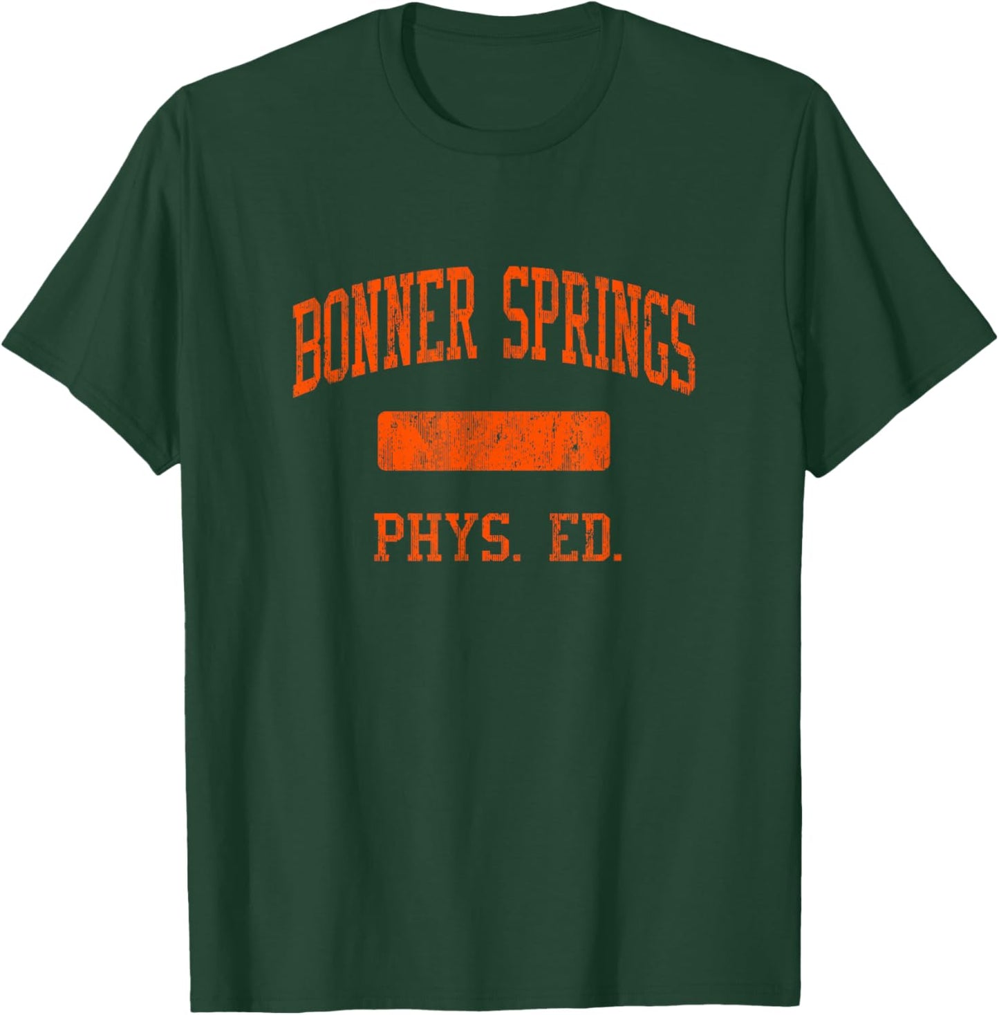 Bonner Springs High School HS Bonner Springs KS PHYS Ed T-Shirt - T-Shirt | Forest