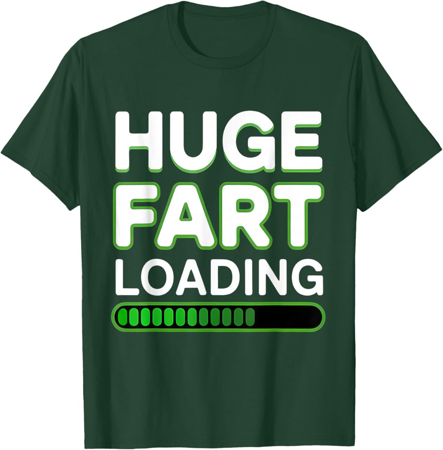 Huge Fart Loading Joke Humor Funny Farting T-Shirt - T-Shirt | Forest