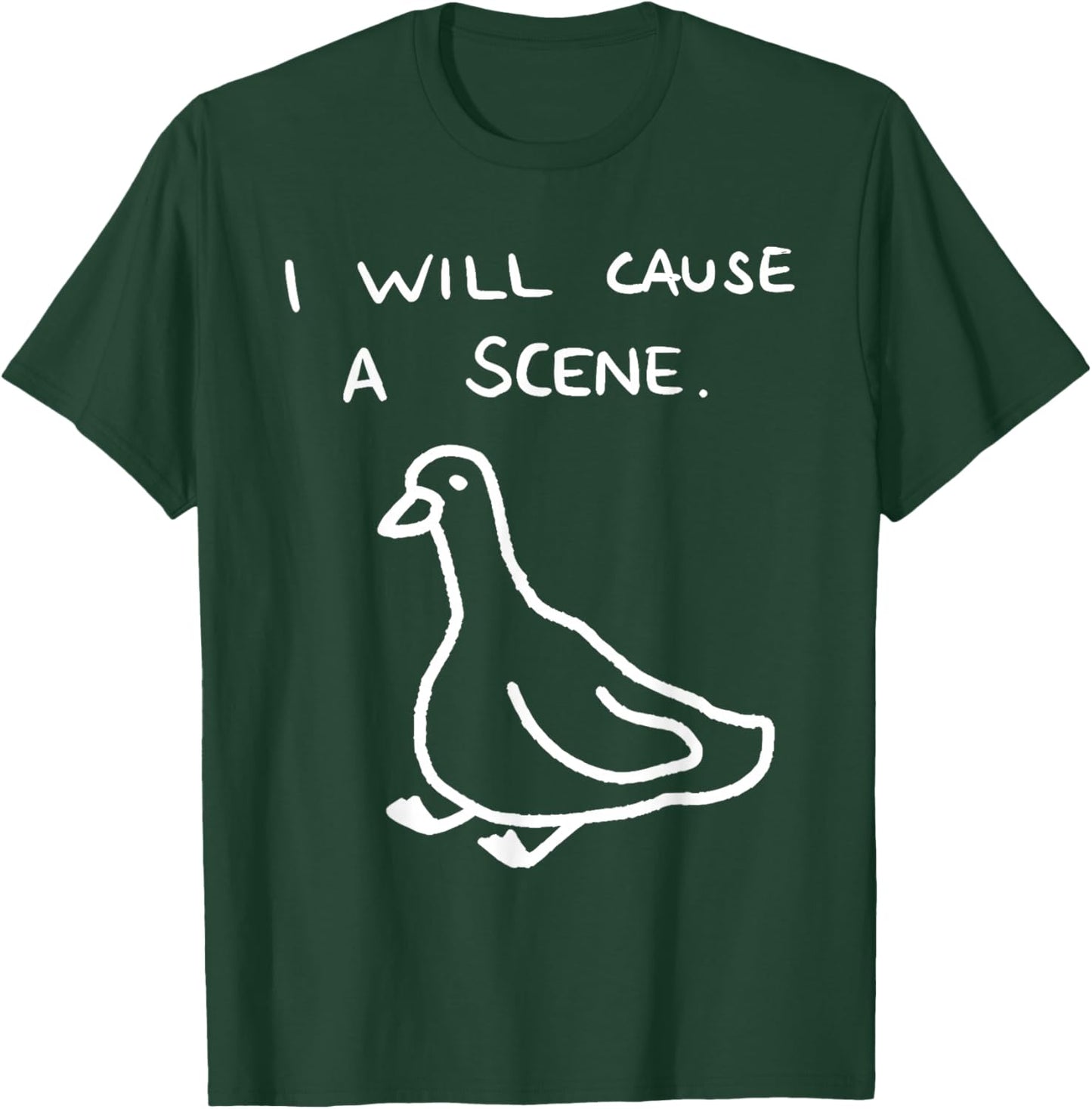 I Will Cause A Scene Funny Goose Meme Minimal T-Shirt - T-Shirt | Forest