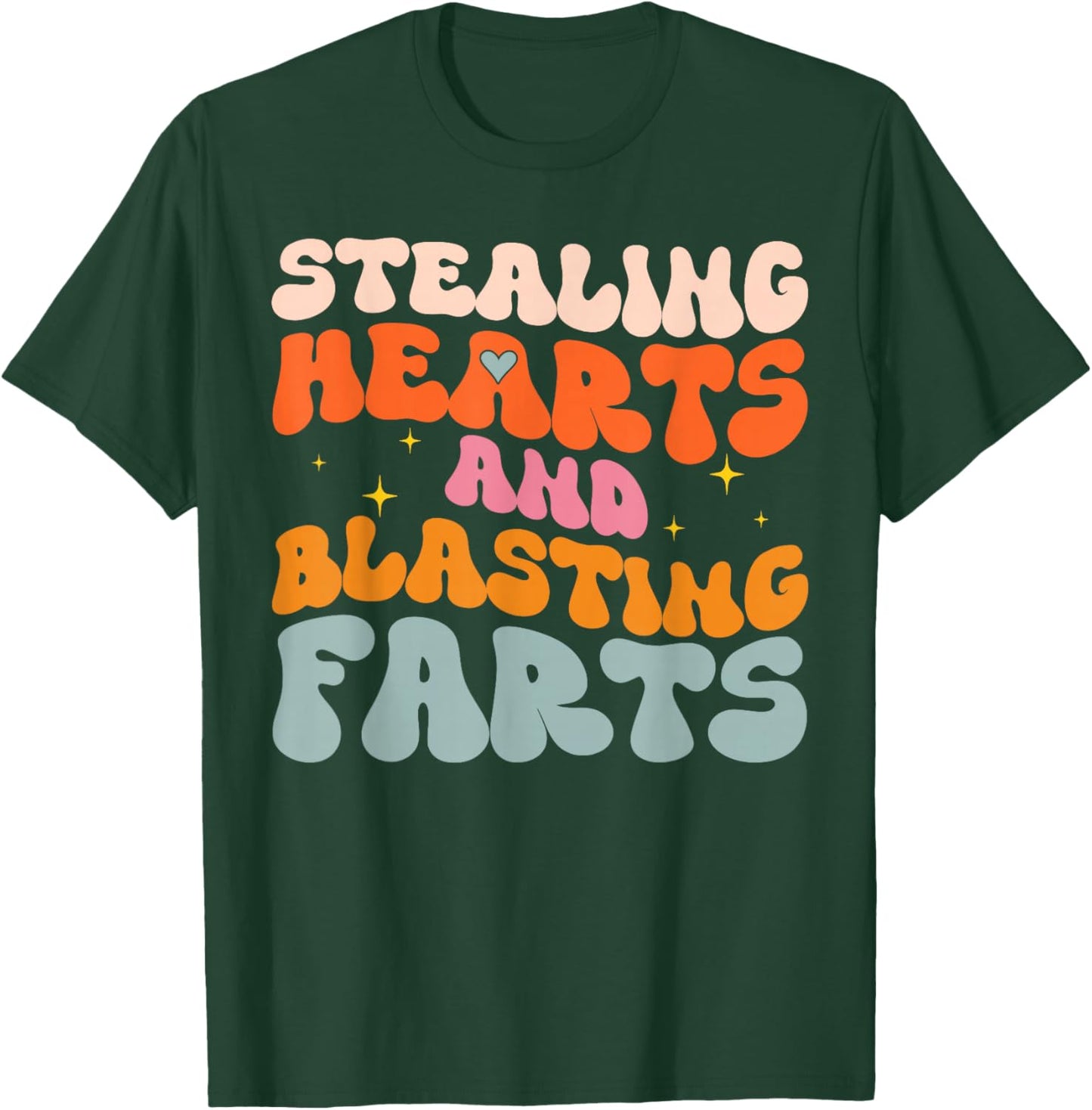 Stealing Hearts and Blasting Farts Funny Meme Adult Humor T-Shirt - T-Shirt | Forest