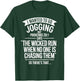 I Wanted to Go Jogging But Proverbs 28:1 Says T-Shirt - T-Shirt | Forest