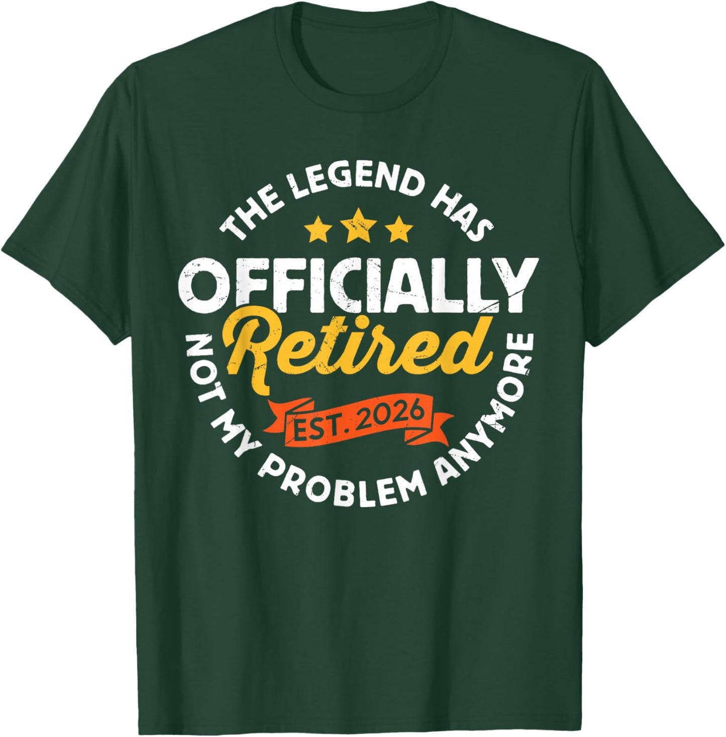 Vintage Retired 2026 Not My Problem Anymore Retirement 2026 T-Shirt - T-Shirt | Forest