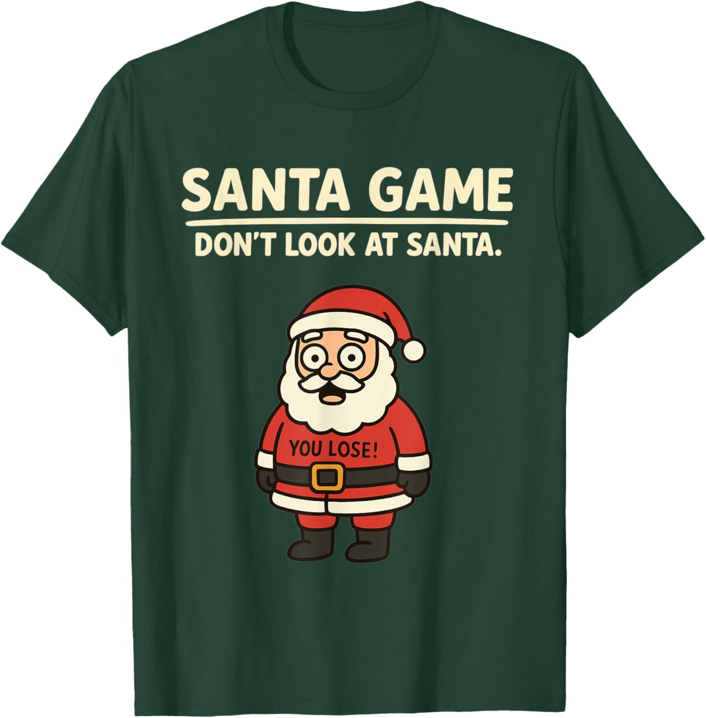 Funny Pun Joke Christmas Santa Game Dont Look at Santa Claus T-Shirt - T-Shirt | Forest