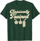 Classically Trained Manual Car Pedals Driving T-Shirt - T-Shirt | Forest